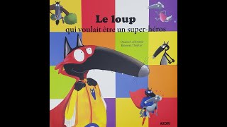 Le loup qui voulait devenir superhéros  livre audio enfant  lecture enfant [upl. by Aneev]