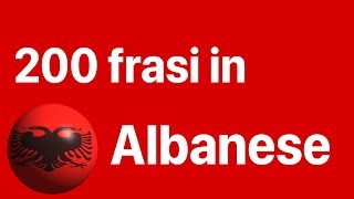 Impara lalbanese 200 frasi in albanese per principianti [upl. by Cassey]