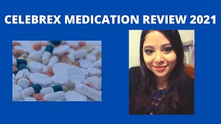 Celebrex Medication Review 2021 [upl. by Ialokin759]