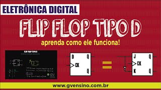 Eletrônica Digital II 27 Flip Flop Tipo D [upl. by Auhsuj]