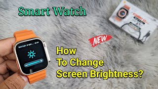 How To Change The Screen Backlight Brightness On Your Smartwatch  Fitpro Watch 8 Ultra [upl. by Magner]