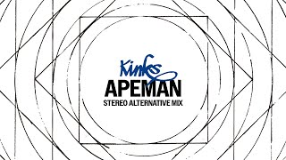 The Kinks  Apeman Stereo Alternate Version Official Audio [upl. by Tolmach]