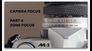 CAMERA FOCUS PART 4ZONE FOCUS AND DISTANCE ESTIMATION [upl. by Rotkiv]