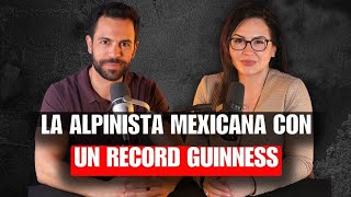 Viridiana Álvarez Récord Guinness de Alpinismo Cima en Los 14 ochomiles y Salud Mental  EP 35 [upl. by Rexfourd]