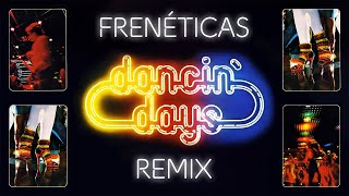 Freneticas  Dancin Days Dj Silvio de Paula Remix [upl. by Yaj]