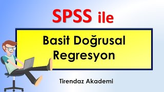 SPSS Ä°LE BASÄ°T DOÄRUSAL REGRESYON ANALÄ°ZÄ°  TABLO YORUMLAMA  SPSS DERSLERÄ° [upl. by Joacimah]