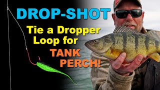 How to Tie the Drop Shot  Dropper Loop Knot for Perch Bass and Walleye [upl. by Sset]