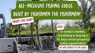 Build A Fishing Lodge  Current Status FL Keys Real Estate  Build fl keys fishing lodge  fsftv [upl. by Urbanus]