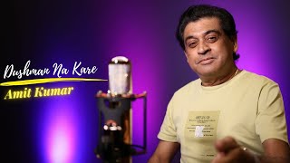 Dushman Na Kare  Full Song  Amit Kumar  Recreated Version [upl. by Schilling]