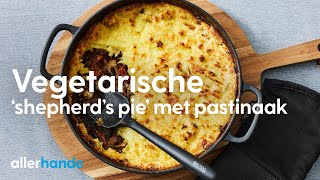 Vega ‘shepherds pie’ met pastinaak en champignons  Recept  Allerhande [upl. by Vihs]