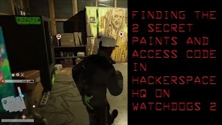 Watch Dogs 2  Getting the Access Code and 2 Secret paints in the Hackerspace HQ [upl. by Gottlieb804]