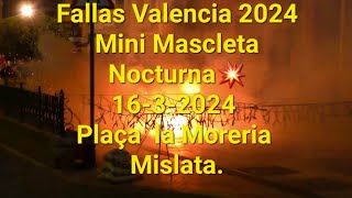 Fallas Valencia 2024💥Mascleta Nocturna 1632024 Plaça la Moreria Mislata [upl. by Piane]