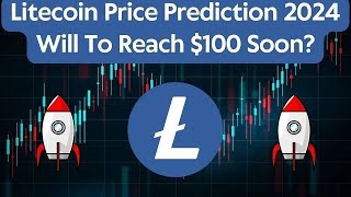 LitecoinLTC Price Prediction 2024  LitecoinLTC News Today  LitecoinLTC Technical Analysis [upl. by Iona]