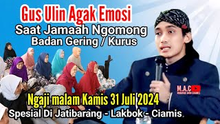 Gus Ulin Nuha Agak Kaget  Saat Jamaah Bilang Gering  Ngaji Terbaru Di Sindangangin Lakbok 29 Juli [upl. by Asyral729]