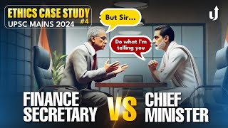 Solving Ethics Case Study 4  Finance Secretary vs Chief Minister upsc levelupias [upl. by Graubert853]