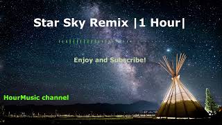 【1 HOUR】Star Sky Remix《阳山伟伟  星空》Bầu Trời Đầy Sao [upl. by Berck890]