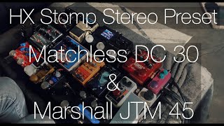 Matchless DC 30 amp Marshall JTM45  HX Stomp Stereo Preset  Demo [upl. by Ytsur767]