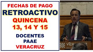 Retroactivo incremento salarial y pago de quincenas 13 14 y 15 😄 Docentes y PAAE Veracruz [upl. by Leotie]