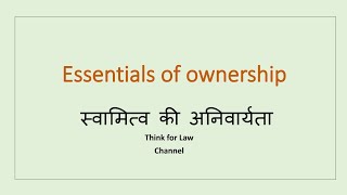 Essentials of ownership स्वामित्व की अनिवार्यता [upl. by Sena]