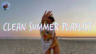 Clean Summer 2024 Songs Playlist 🌴 Summer Music 2024 Clean 🌊 Best Clean Summer Songs 20242025 [upl. by Noleta]