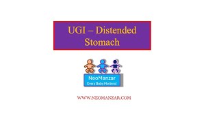 UGI – Distended Stomach [upl. by Siubhan]