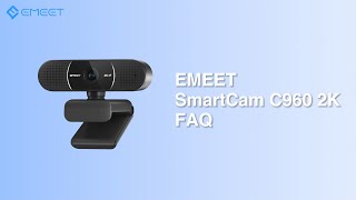 EMEET SmartCam C960 2K  User Guide [upl. by Eniamrehs783]