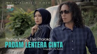 Thomas Arya feat Elsa Pitaloka  Padam Lentera Cinta Official Music Video [upl. by Niwroc]