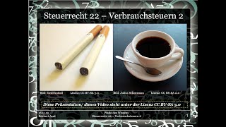 Steuerrecht 22  Verbrauchssteuern 2 [upl. by Masterson568]