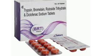 BRT Tablets Trypsin Bromelain Rutoside Trihydrate amp Diclofenac Sodium Tablets [upl. by Ardnas]