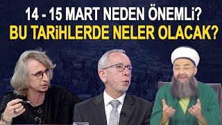 14 Martta neler olacak Bu tarih neden önemli Cübbeli Ahmet Hoca 14 Mart [upl. by Mureil]