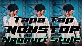 8St Tapa Tap Mix Nonstop Dj Song Bhojpuri Remix Nagpuri style  Dj Rahul Dj Umesh Bhurkunda [upl. by Hussein]