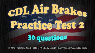 CDL Air Brakes Practice Test 2【30 QA】2024 CDL Exam [upl. by Eiger]