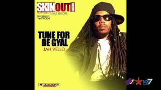 Jahvello  Tune Fi Di Gyal Skin Out Riddim [upl. by Bethanne]