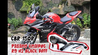 ALL NEW CBR 150R 2021 Pasang Knalpot Racing R9 H2 Black Doff [upl. by Othilia]