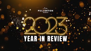 Unveiling Achievements Fullerton Markets 2023 Milestones Video [upl. by Sivlek]