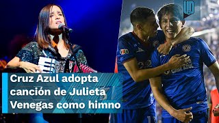 quotAndar conmigoquot de Julieta Venegas el nuevo himno de Cruz Azul aquí te contamos el porqué [upl. by Kimber]