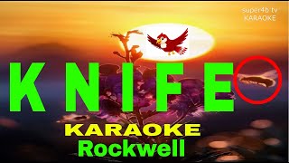 KNIFE By Rockwell KARAOKE Version 5D Surround Sounds [upl. by Nyrb]