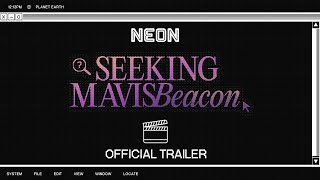 SEEKING MAVIS BEACON  Official Trailer [upl. by Weeks750]