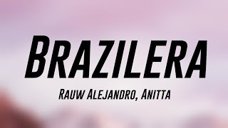 Brazilera  Rauw Alejandro Anitta Lyrics Video 🌿 [upl. by Marcellina362]