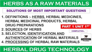 Solution  Herbs as raw materials  Part 1 Unit 1  Herbal Drug Technology 6th semester [upl. by Dugald]