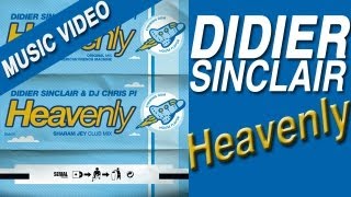 Didier Sinclair amp DJ Chris Pi  Heavenly [upl. by Ainez]