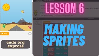 code org Express Course Lesson 6 Making Sprites [upl. by Odlamur]