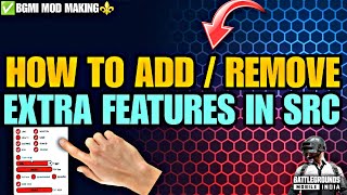 How To Add Extra Features In SRC amp Learn How To Remove Extra Unwanted Features In SRC BGMI 33 [upl. by Dillon790]