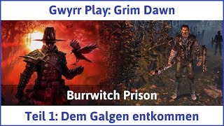 Grim Dawn Teil 1 Dem Galgen entkommen  Lets Play [upl. by Rimas]