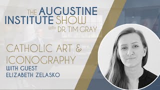 Elizabeth Zelasko on Catholic Iconography  The Augustine Institute Show with Dr Tim Gray [upl. by Lirbaj870]