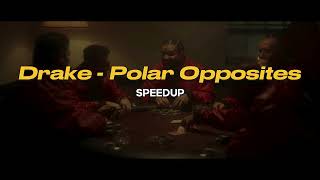 Drake  Polar Opposites SPEEDUP [upl. by Jahdal]