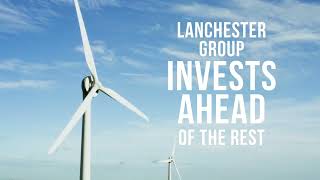 Lanchester Group a determined pioneer of renewable energy [upl. by Cohlette]