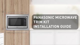 Panasonic Microwave Trim Kit  Installation Guide [upl. by Yadsendew]