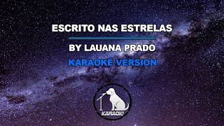 Escrito Nas Estrelas  Lauana Prado Karaokê Versão Completa [upl. by Sulecram]