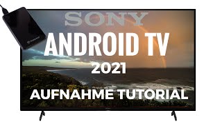 Sony Aufnahme Tutorial Android TV 2021 [upl. by Einej542]